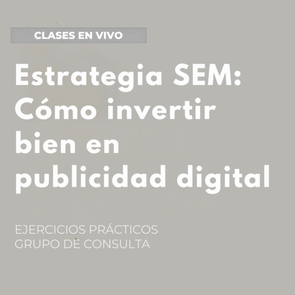 Estrategia SEM: Cómo invertir bien en publicidad digital