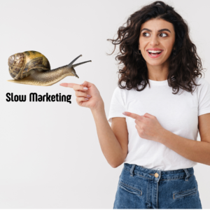 que es el slow marketing